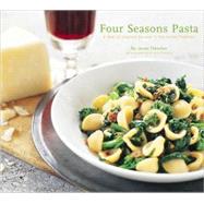 Four Seasons Pasta A Year of Inspired Recipes in the Italian Tradition by Fletcher, Janet; Pearson, Victoria, 9780811839082