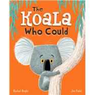 The Koala Who Could by Bright, Rachel; Field, Jim, 9781338139082