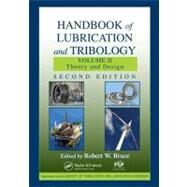 Handbook of Lubrication and Tribology, Volume II: Theory and Design, Second Edition by Bruce; Robert  W., 9781420069082