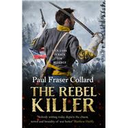 The Rebel Killer (Jack Lark, Book 7) by Paul Fraser Collard, 9781472239082