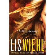 Lethal Beauty by Wiehl, Lis W.; Henry, April (CON), 9781595549082