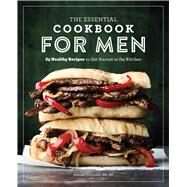 The Essential Cookbook for Men by Villacorta, Manuel; Story, Thomas J., 9781641529082