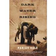 Dark Water Rising by Hale, Marian, 9780312629083