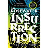 The Rosewater Insurrection by Thompson, Tade, 9780316449083