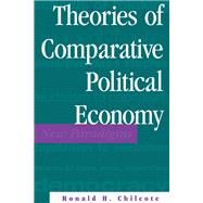 Theories of Comparative Political Economy by Chilcote, Ronald H., 9780367319083