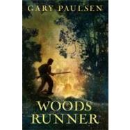 Woods Runner by PAULSEN, GARY, 9780375859083