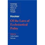 Hooker: Of the Laws of Ecclesiastical Polity by Richard Hooker , Edited by A. S. McGrade, 9780521379083