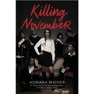 Killing November by MATHER, ADRIANA, 9780525579083