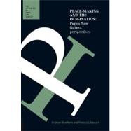 Peace-Making and the Imagination Papua New Guinea Perspectives by Strathern, Andrew; Stewart, Pamela J., 9780702239083