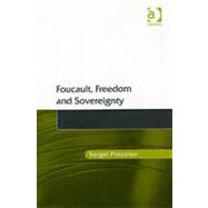 Foucault, Freedom and Sovereignty by Prozorov,Sergei, 9780754649083