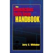 The Communications Facility Design Handbook by Whitaker; Jerry C., 9780849309083