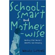 School-smart and Mother-wise by Wendy Luttrell, 9781317959083
