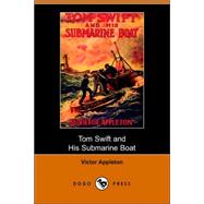 Tom Swift And His Submarine Boat, Or, Under the Ocean for Sunken Treasure by Appleton, Victor, II, 9781406509083