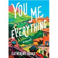 You Me Everything by Isaac, Catherine, 9781432869083