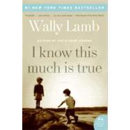 I Know This Much Is True by Lamb, Wally, 9780061469084