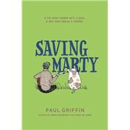 Saving Marty by Griffin, Paul, 9780399539084