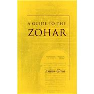A Guide to the Zohar by Green, Arthur, 9780804749084