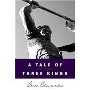 Tale of Three Kings : A Study of Brokenness by Edwards, Gene, 9780842369084