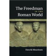 The Freedman in the Roman World by Mouritsen, Henrik, 9781107519084