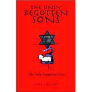 The Only Begotten Sons by Pearson, Linda, 9781413429084