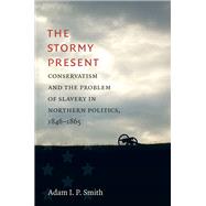 The Stormy Present by Smith, Adam I. P., 9781469659084