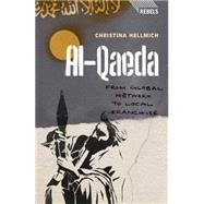 al-Qaeda From Global Network to Local Franchise by Hellmich, Christina, 9781848139084