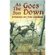 As the Sun Goes Down by Lebbon, Tim, 9781892389084