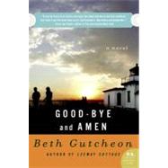 Good-bye and Amen by Gutcheon, Beth, 9780060539085