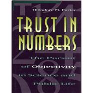Trust in Numbers,Porter, Theodore M.,9780691029085