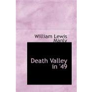 Death Valley in '49 by Manly, William Lewis, 9781426459085