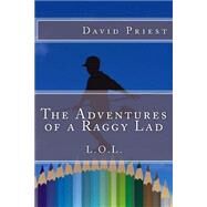 The Adventures of a Raggy Lad by Priest, David, 9781508629085