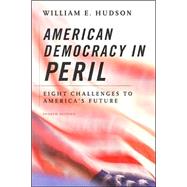 American Democracy in Peril by Hudson, William E., 9781568029085