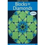 Blocks to Diamonds by Malkowski, Cheryl, 9781571209085