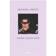 Good Clean Fun by Arditti, Michael, 9781904559085