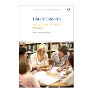 Library Consortia by Tripathi, Aditya; Lal, Jawahar, 9780081009086