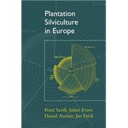 Plantation Silviculture in Europe by Savill, Peter; Evans, Julian; Auclair, Daniel; Falck, Jan, 9780198549086