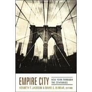 Empire City by Jackson, Kenneth T., 9780231109086