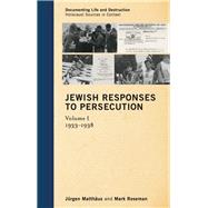 Jewish Responses to Persecution 19331938 by Matthus, Jrgen; Roseman, Mark, 9780759119086