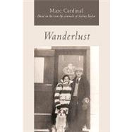 Wanderlust : Based on the true-life journals of Sydney Taylor by Cardinal, Marc, 9781449079086