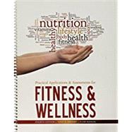 Practical Applications and Assessments for Fitness and Wellness + Nutriwellness by Airhart, Tony D., 9781465299086