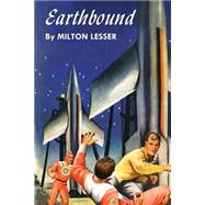 Earthbound by Lesser, Milton, 9781507559086