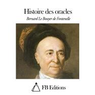 Histoire Des Oracles by Fontenelle, Bernard Le Bouyer de, 9781508479086