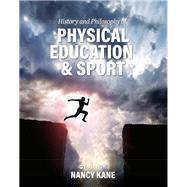 History and Philosophy of Physical Education and Sport by Nancy Kane, 9781516539086