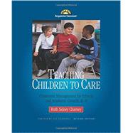 Teaching Children to Care : Classroom Management for Ethical and Academic Growth, K-8 by Charney, Ruth Sidney, 9781892989086