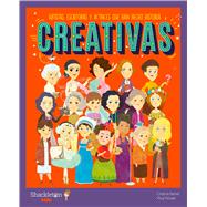 Creativas / Creative Women Artistas, escritoras y actrices que han hecho historia | Libros infantiles para conocer a los grandes personajes de la historia y los valores que los inspiraron. by Serret, Cristina, 9788418139086