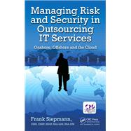 Managing Risk and Security in Outsourcing IT Services by Siepmann, Frank, 9780367379087