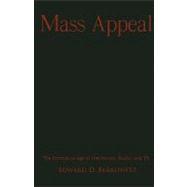 Mass Appeal: The Formative Age of the Movies, Radio, and TV by Edward D. Berkowitz, 9780521889087