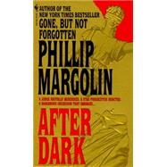 After Dark A Novel by MARGOLIN, PHILLIP, 9780553569087