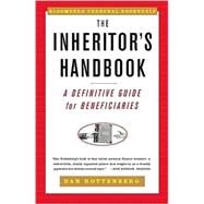The Inheritors Handbook A Definitive Guide For Beneficiaries by Rottenberg, Dan, 9780684869087