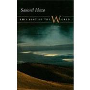 This Part of the World by Hazo, Samuel, 9780815609087